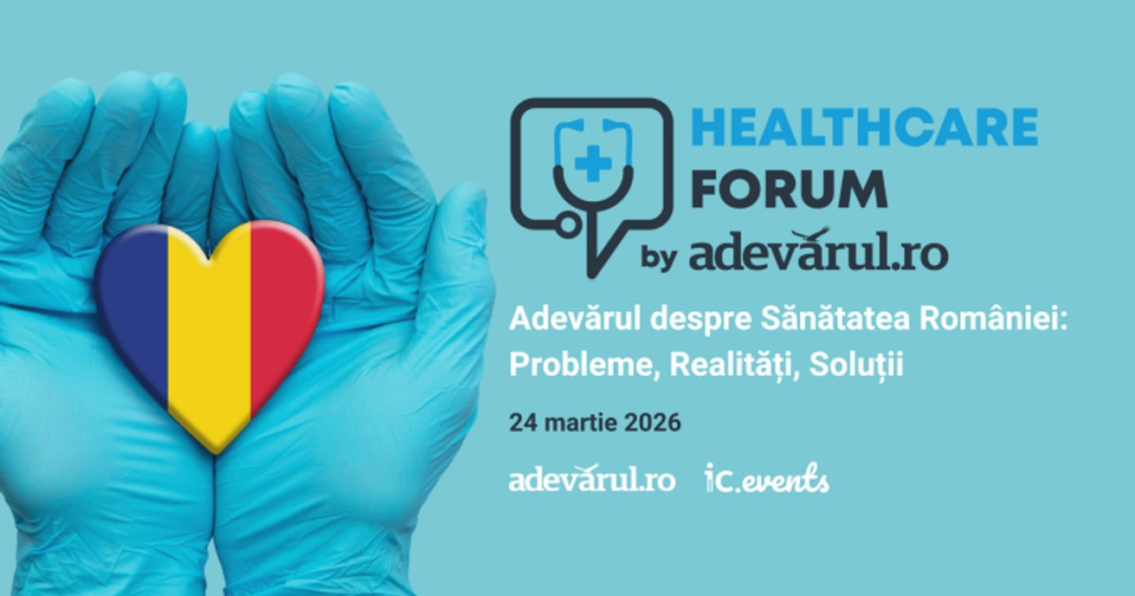 Adevărul organizează Healthcare Forum 2026. Ministrul Sănătății va participa la discuțiile despre problemele și soluțiile sistemului sanitar